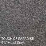 TOUCH OF PARADISE 91/-Metal Grey Carpet